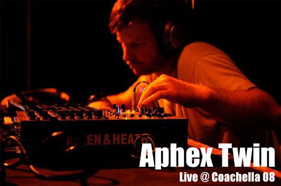aphex twin live dj set coachella 2008