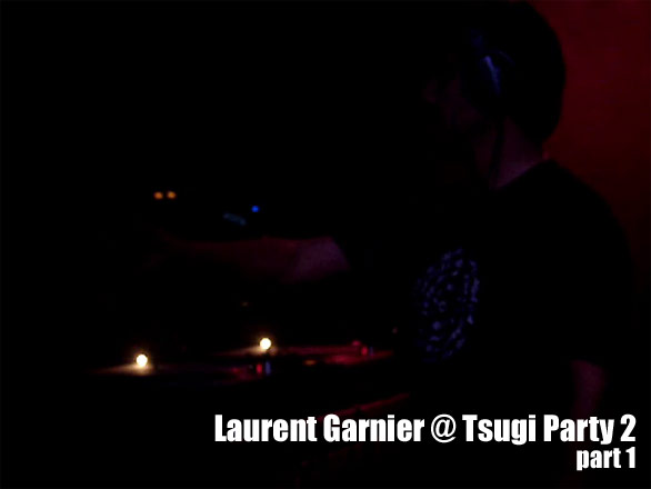 Laurent Garnier @ Tsugi Party 2
