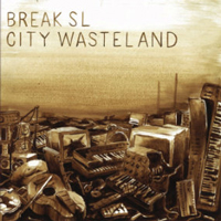 break sl - city wasteland
